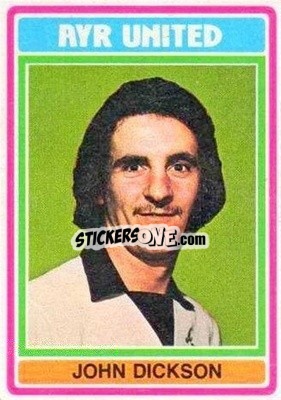 Sticker John Dickson - Scottish Footballers 1976-1977
 - Topps