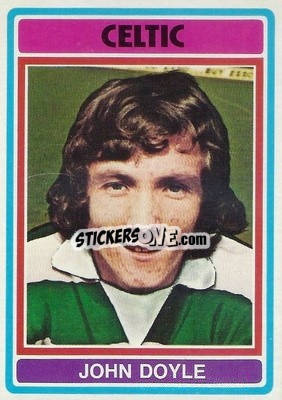 Sticker Johnny Doyle - Scottish Footballers 1976-1977
 - Topps