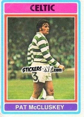 Sticker Pat McCluskey - Scottish Footballers 1976-1977
 - Topps