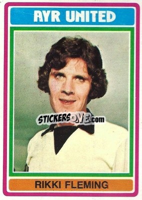 Cromo Rikki Fleming - Scottish Footballers 1976-1977
 - Topps