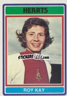 Sticker Roy Kay - Scottish Footballers 1976-1977
 - Topps