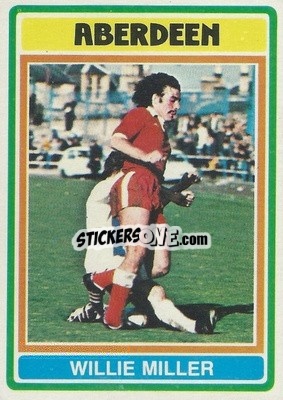 Sticker Willie Miller - Scottish Footballers 1976-1977
 - Topps