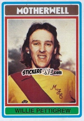 Figurina Willie Pettigrew - Scottish Footballers 1976-1977
 - Topps