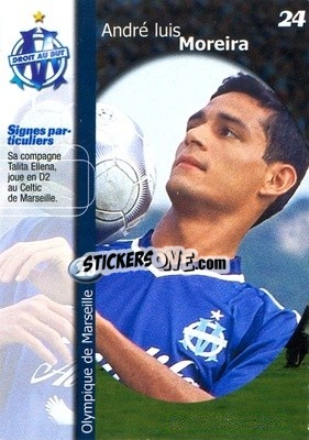 Sticker André Luiz Moreira - Olympique de Marseille 2001-2002
 n. 24 - Panini