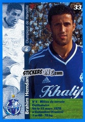 Sticker Brahim Hemdani - Olympique de Marseille 2001-2002
 - Panini
