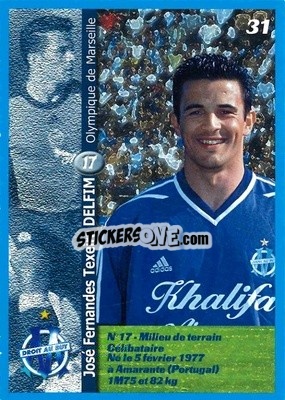 Sticker José Fernandes Teixera Delfim - Olympique de Marseille 2001-2002
 n. 31 - Panini