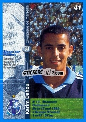 Sticker Karim Dahou - Olympique de Marseille 2001-2002
 n. 41 - Panini