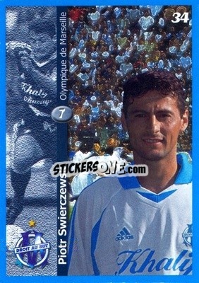 Sticker Piotr Swierczewski - Olympique de Marseille 2001-2002
 n. 34 - Panini