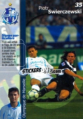 Sticker Piotr Swierczewski - Olympique de Marseille 2001-2002
 - Panini