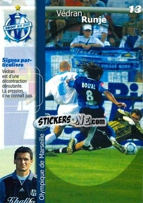 Cromo Vedran Runje - Olympique de Marseille 2001-2002
 - Panini