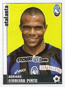Sticker Adriano Ferreira Pinto - Calciatori 2006-2007 n. 41 - Panini