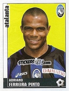 Cromo Adriano Ferreira Pinto - Calciatori 2006-2007 - Panini