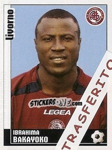 Sticker Ibrahima Bakayoko - Calciatori 2006-2007 - Panini