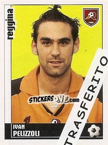 Sticker Ivan Pelizzoli - Calciatori 2006-2007 n. 313 - Panini