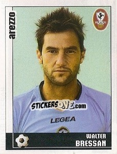 Figurina Walter Bressan - Calciatori 2006-2007 - Panini