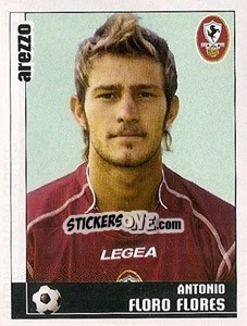 Cromo Antonio Floro Flores - Calciatori 2006-2007 - Panini