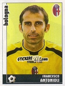 Figurina Francesco Antonioli - Calciatori 2006-2007 - Panini