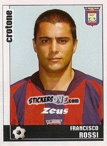 Sticker Francesco Rossi - Calciatori 2006-2007 n. 543 - Panini