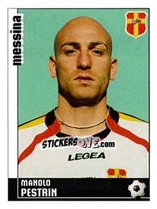 Sticker Manolo Pestrin (Messina) - Calciatori 2006-2007 n. A65 - Panini