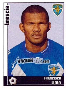 Sticker Francisco Lima (Brescia) - Calciatori 2006-2007 n. A129 - Panini
