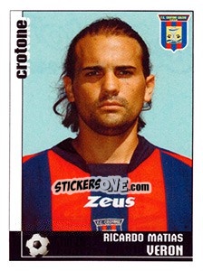 Figurina Ricardo Matias Veron (Crotone) - Calciatori 2006-2007 - Panini