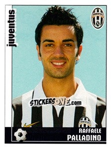 Sticker Raffaele Palladino (Juventus) - Calciatori 2006-2007 - Panini
