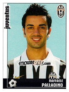 Figurina Raffaele Palladino (Juventus) - Calciatori 2006-2007 - Panini