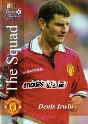 Sticker Denis Irwin - Manchester United Fans' Selection 2000 n. 115 - Futera