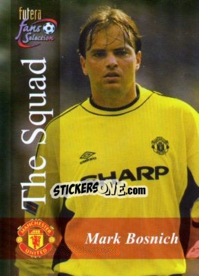 Sticker Mark Bosnich - Manchester United Fans' Selection 2000 n. 119 - Futera