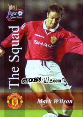 Sticker Mark Wilson - Manchester United Fans' Selection 2000 - Futera