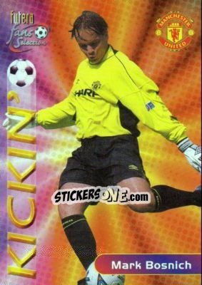 Sticker Mark Bosnich - Manchester United Fans' Selection 2000 - Futera