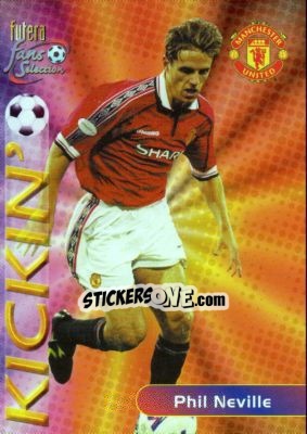 Sticker Phil Neville - Manchester United Fans' Selection 2000 n. 143 - Futera