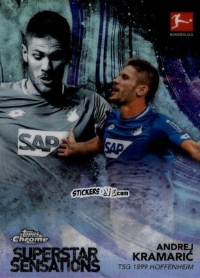 Sticker Andrej Kramarić - Bundesliga Chrome 2018-2019
 n. SS-AK - Topps