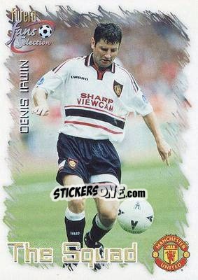 Sticker Denis Irwin - Manchester United Fan's Selection 1999 n. 15 - Futera
