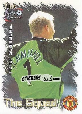 Sticker Peter Schmeichel - Manchester United Fan's Selection 1999 n. 19 - Futera