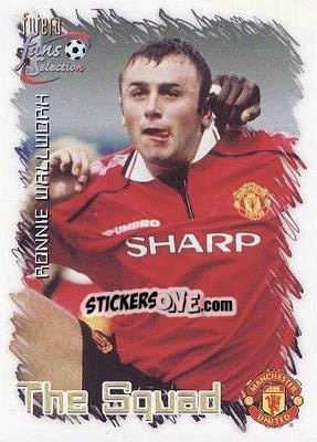 Sticker Ronnie Wallwork - Manchester United Fan's Selection 1999 - Futera