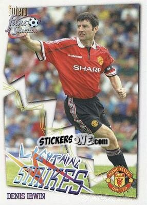 Sticker Denis Irwin - Manchester United Fan's Selection 1999 - Futera
