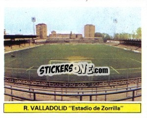 Sticker Real Valladolid - Estadio de Zorrilla - Liga Spagnola 1981-1982
 n. C17 - Colecciones ESTE