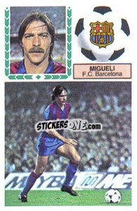 Sticker Migueli - Liga Spagnola 1983-1984
 n. 8 - Colecciones ESTE