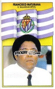 Cromo Francisco Maturana (Entrenador) - Liga Spagnola 1990-1991
 - Colecciones ESTE