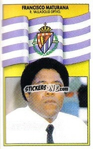 Cromo Francisco Maturana (Entrenador) - Liga Spagnola 1990-1991
 n. 357 - Colecciones ESTE