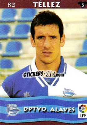 Figurina Tellez - Top Liga 2002-2003
 - Mundicromo