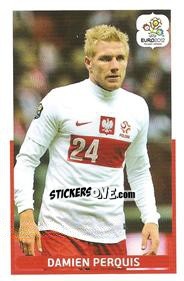 Sticker Damien Perquis - UEFA Euro Poland-Ukraine 2012. Event Kick Off n. 21 - Panini