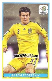 Sticker Artem Fedetskiy - UEFA Euro Poland-Ukraine 2012. Event Kick Off n. 63 - Panini