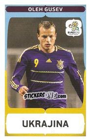 Sticker Oleh Gusev - UEFA Euro Poland-Ukraine 2012. Event Kick Off - Panini