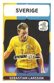 Sticker Sebastian Larsson - UEFA Euro Poland-Ukraine 2012. Event Kick Off - Panini