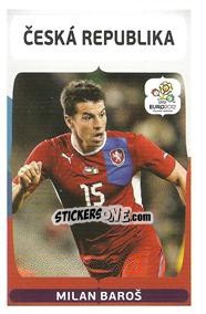 Sticker Milan Baros - UEFA Euro Poland-Ukraine 2012. Event Kick Off - Panini