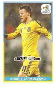 Sticker Andriy Yarmolenko - UEFA Euro Poland-Ukraine 2012. Event Kick Off - Panini