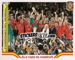 Sticker !!!La copa es nuestra !!! - Sudafrica 2010. Campeones Del Mundo
 n. 34 - Panini
