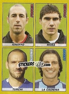 Figurina IGNOFFO / MORA / TURCHI / LA CAGNINA - Calciatori 2007-2008 - Panini